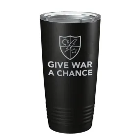 Give War A Chance DUI Tumbler