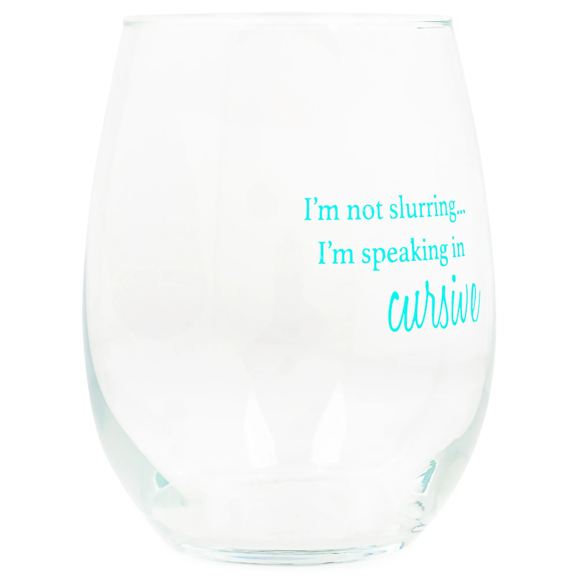 Not Slurring Speaking Cursive Teal 14 ounce Glass Stemless Wine Glass