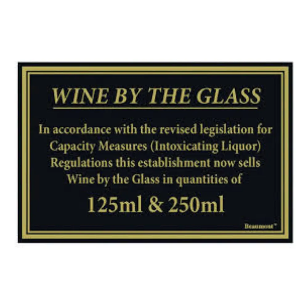 Wine served by the Glass in 125, 175 & 250ml Measures Notice